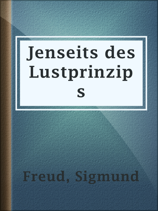 Title details for Jenseits des Lustprinzips by Sigmund Freud - Available